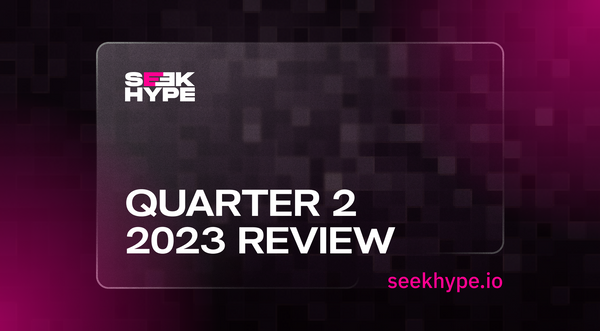 SeekHYPE Quarter 2 2023 Review