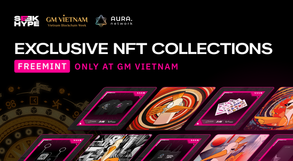 Exclusive NFT Collections Only At GM Vietnam
